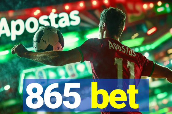 865 bet